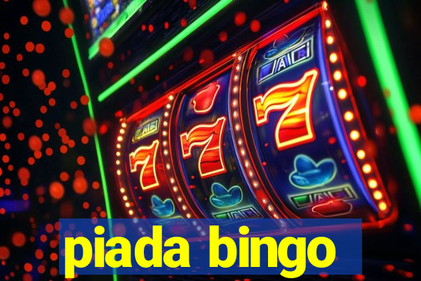 piada bingo